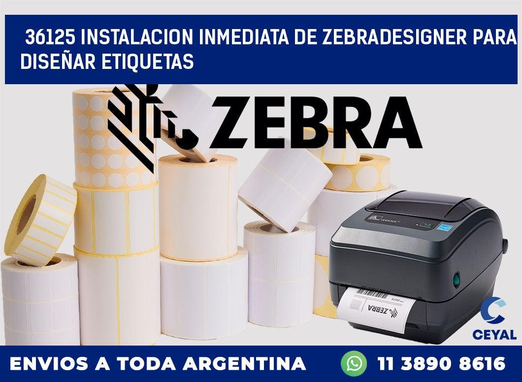 36125 INSTALACION INMEDIATA DE ZEBRADESIGNER PARA DISEÑAR ETIQUETAS
