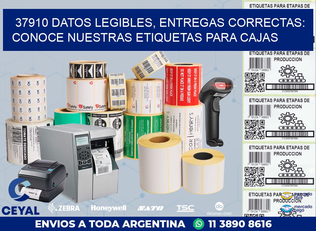 37910 DATOS LEGIBLES, ENTREGAS CORRECTAS: CONOCE NUESTRAS ETIQUETAS PARA CAJAS