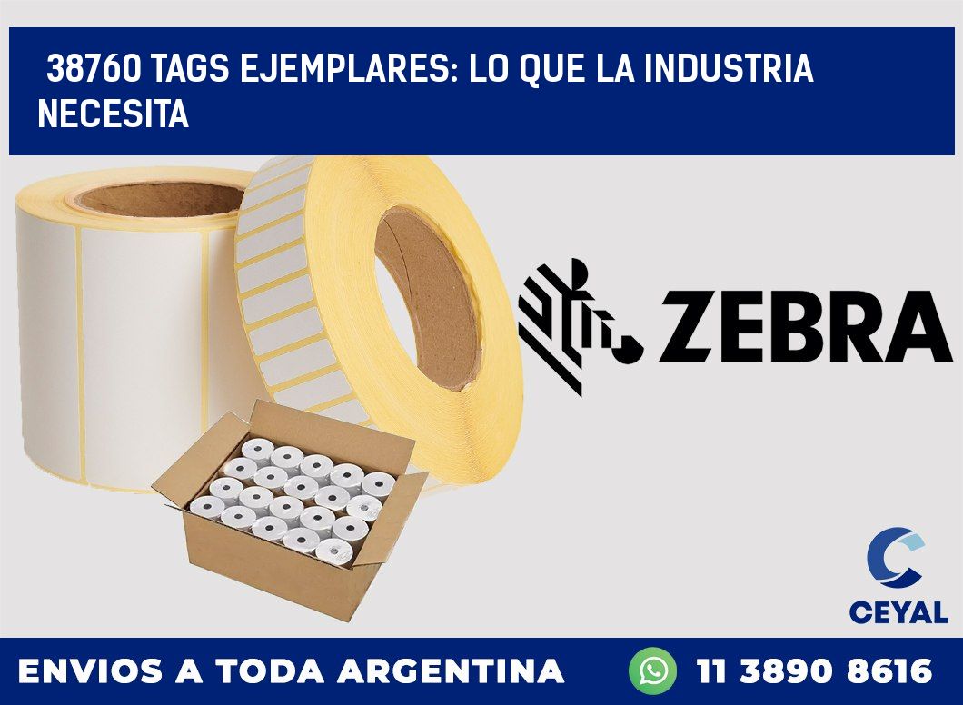 38760 TAGS EJEMPLARES: LO QUE LA INDUSTRIA NECESITA