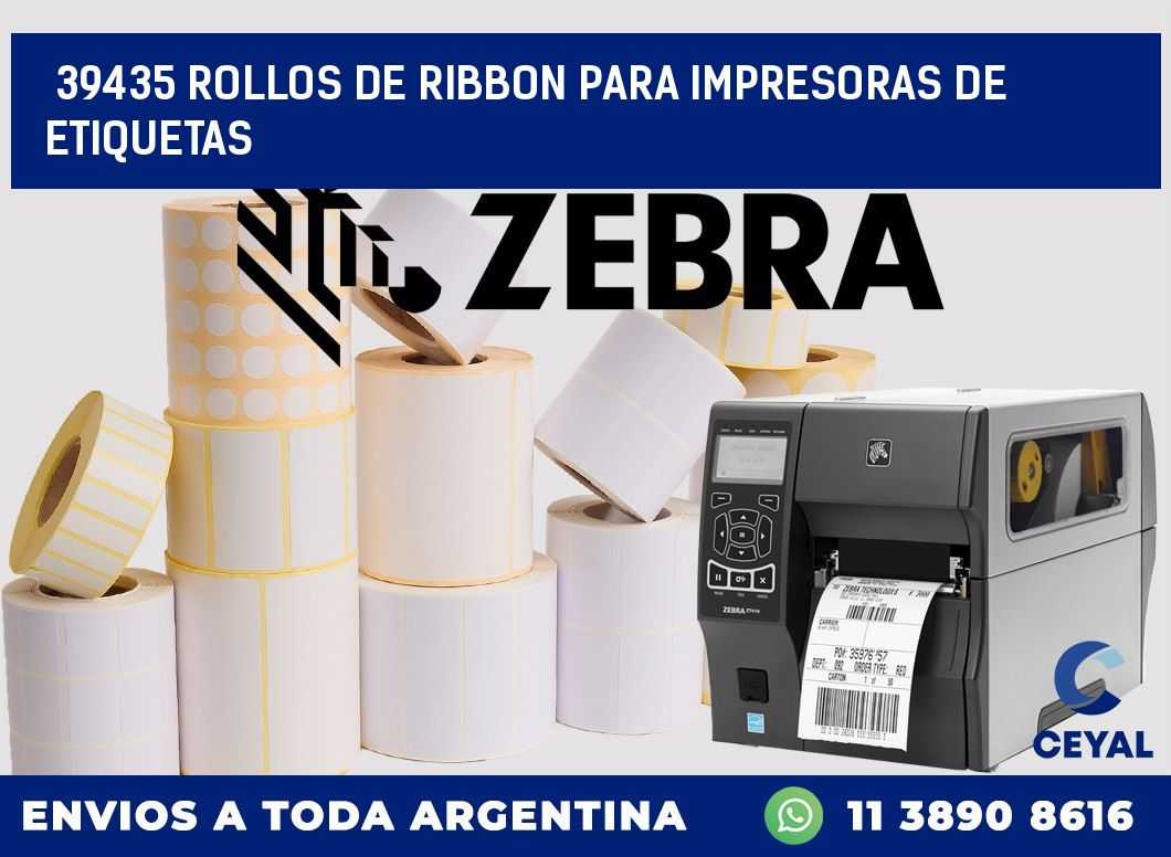 39435 ROLLOS DE RIBBON PARA IMPRESORAS DE ETIQUETAS