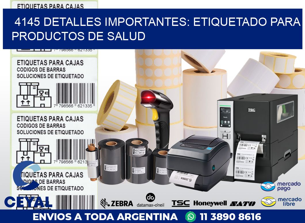 4145 DETALLES IMPORTANTES: ETIQUETADO PARA PRODUCTOS DE SALUD