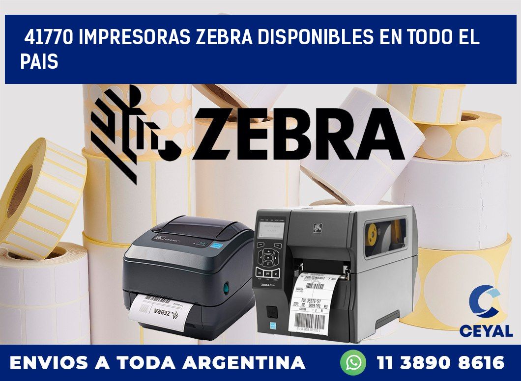 41770 IMPRESORAS ZEBRA DISPONIBLES EN TODO EL PAIS