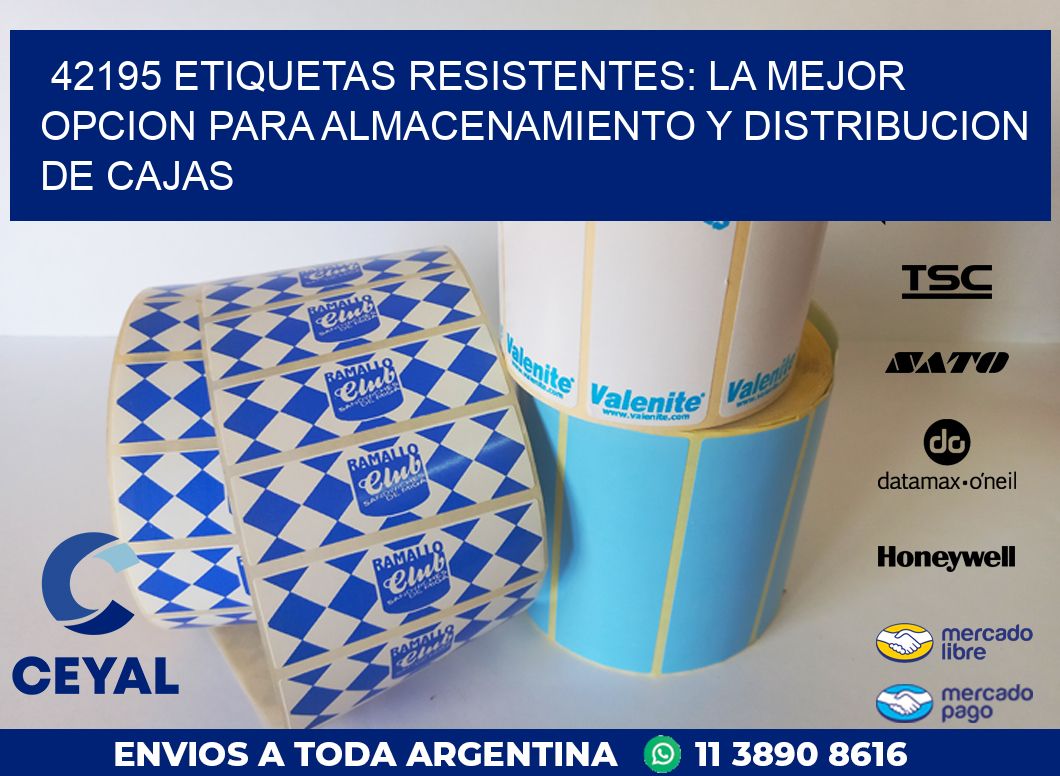 42195 ETIQUETAS RESISTENTES: LA MEJOR OPCION PARA ALMACENAMIENTO Y DISTRIBUCION DE CAJAS