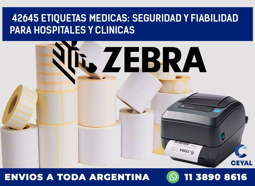 42645 ETIQUETAS MEDICAS: SEGURIDAD Y FIABILIDAD PARA HOSPITALES Y CLINICAS