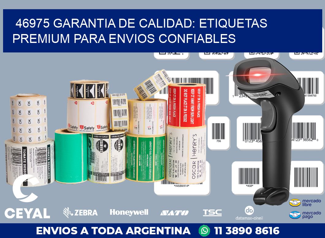 46975 GARANTIA DE CALIDAD: ETIQUETAS PREMIUM PARA ENVIOS CONFIABLES