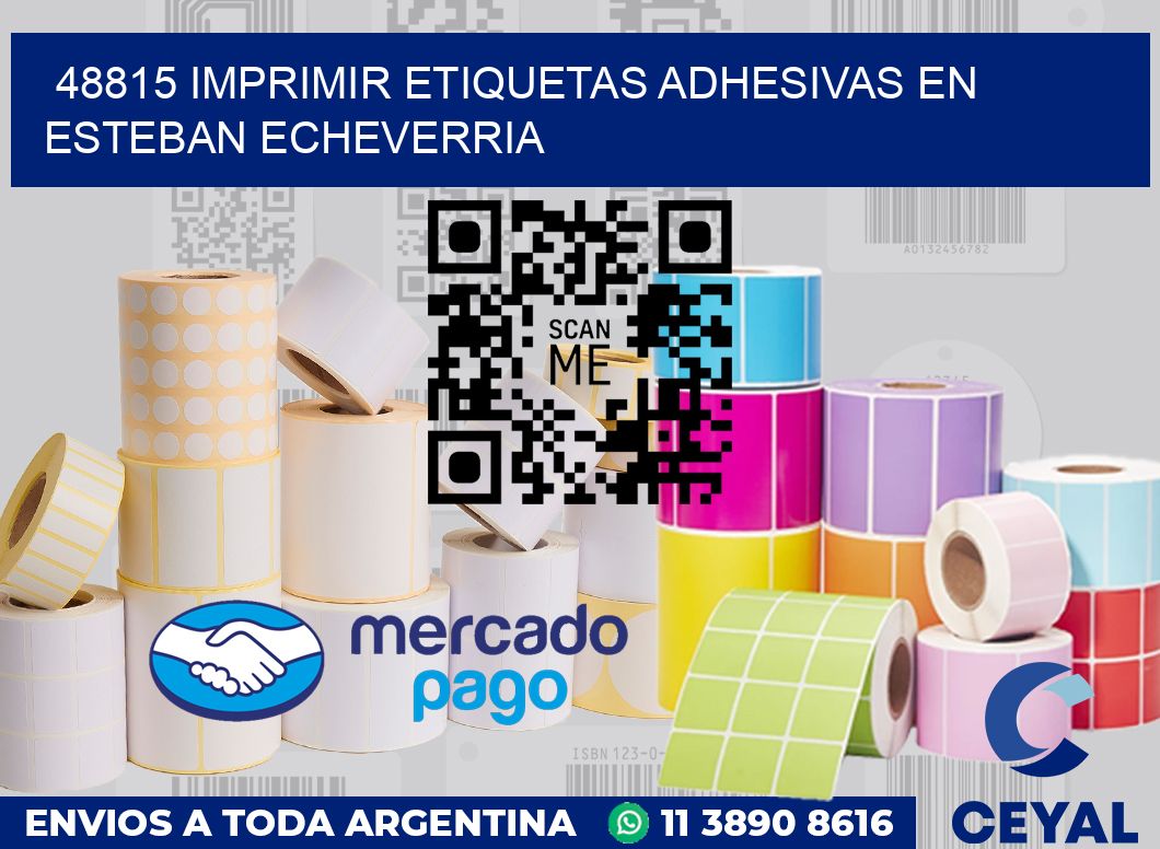 48815 IMPRIMIR ETIQUETAS ADHESIVAS EN ESTEBAN ECHEVERRIA