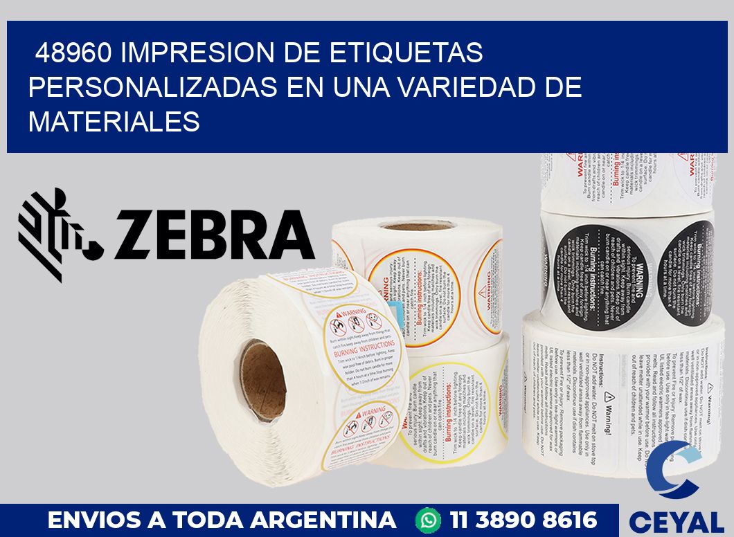 48960 IMPRESION DE ETIQUETAS PERSONALIZADAS EN UNA VARIEDAD DE MATERIALES