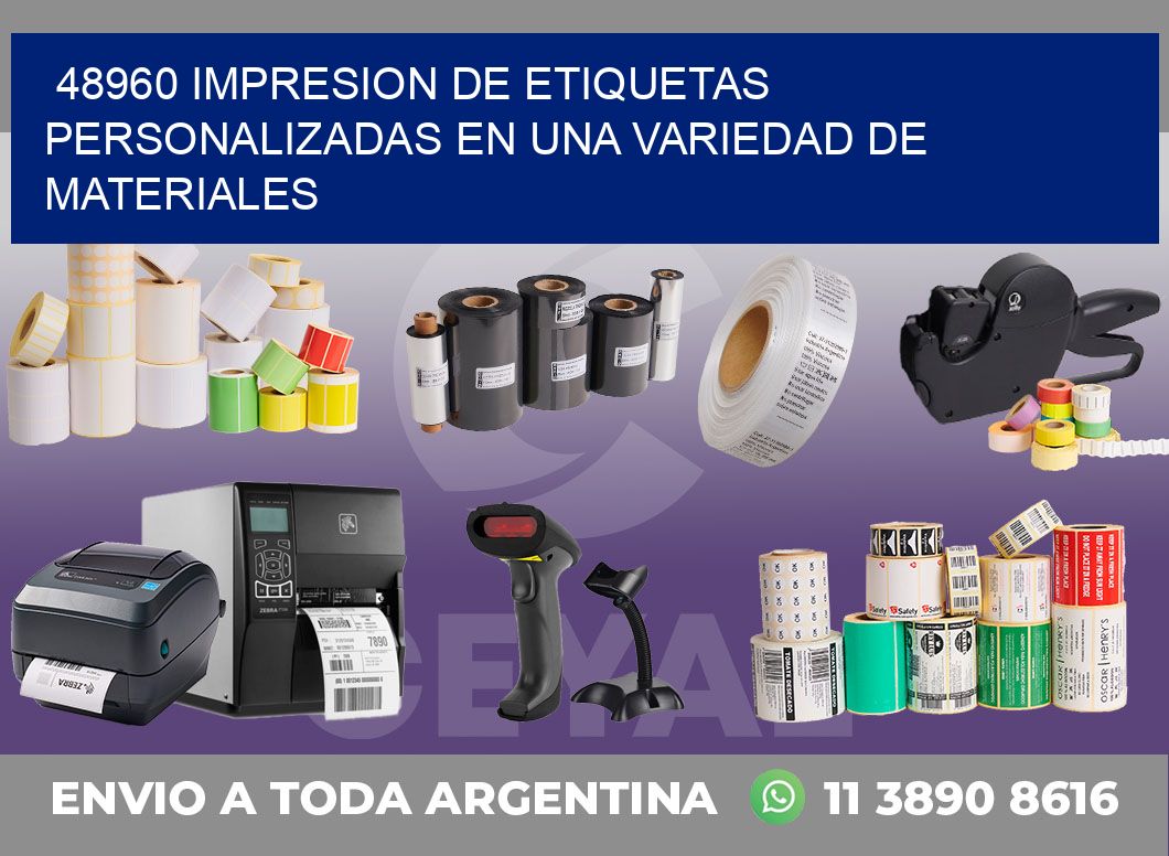 48960 IMPRESION DE ETIQUETAS PERSONALIZADAS EN UNA VARIEDAD DE MATERIALES