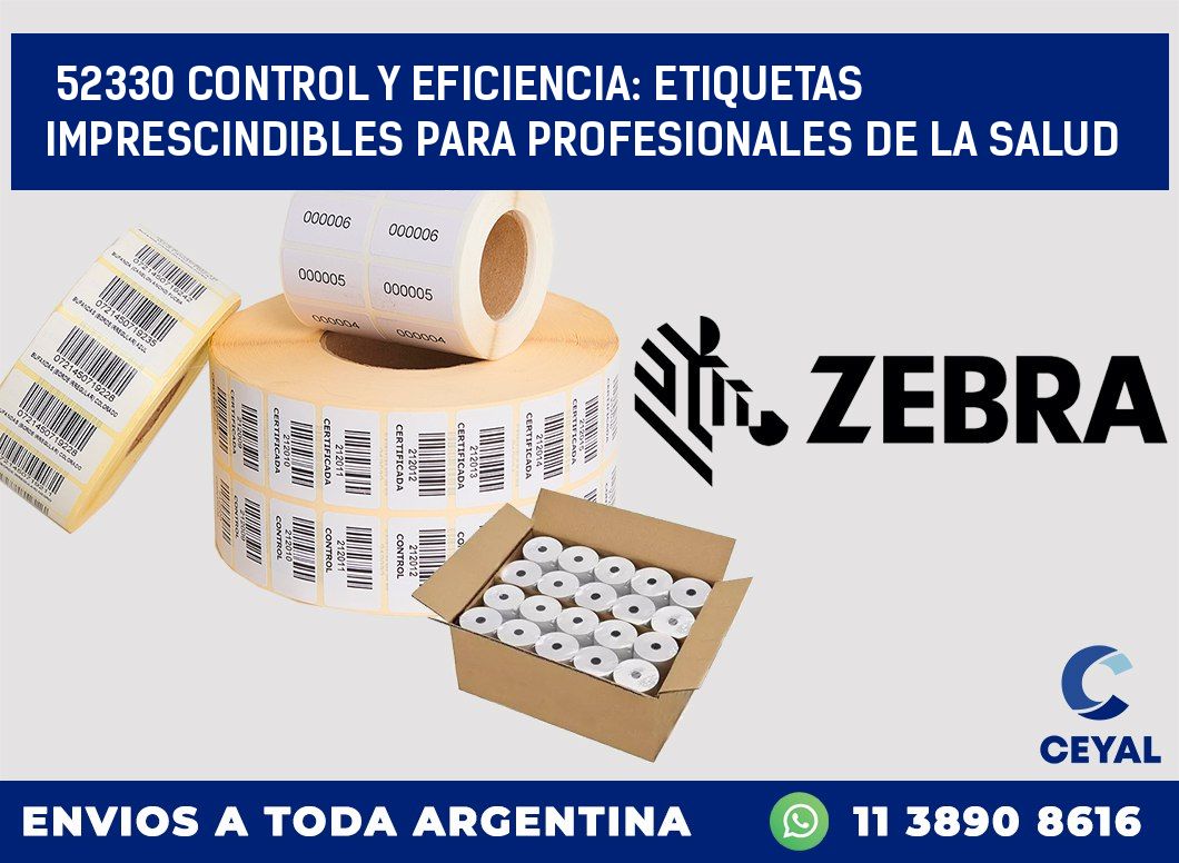 52330 CONTROL Y EFICIENCIA: ETIQUETAS IMPRESCINDIBLES PARA PROFESIONALES DE LA SALUD