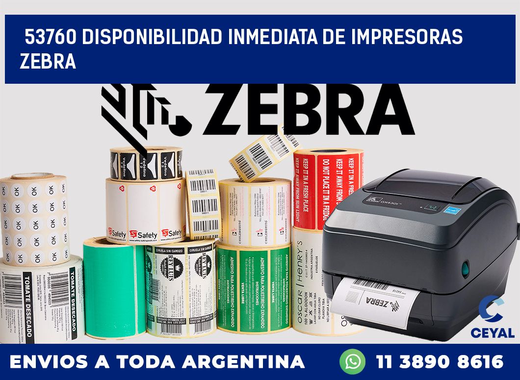 53760 DISPONIBILIDAD INMEDIATA DE IMPRESORAS ZEBRA