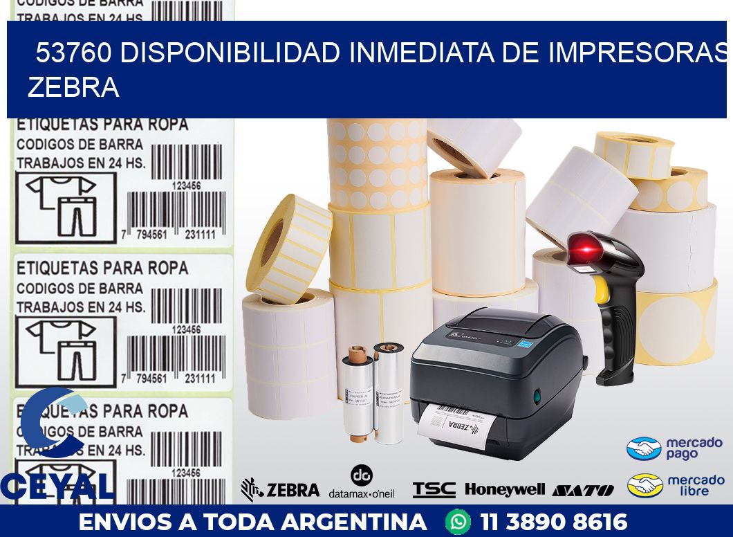 53760 DISPONIBILIDAD INMEDIATA DE IMPRESORAS ZEBRA