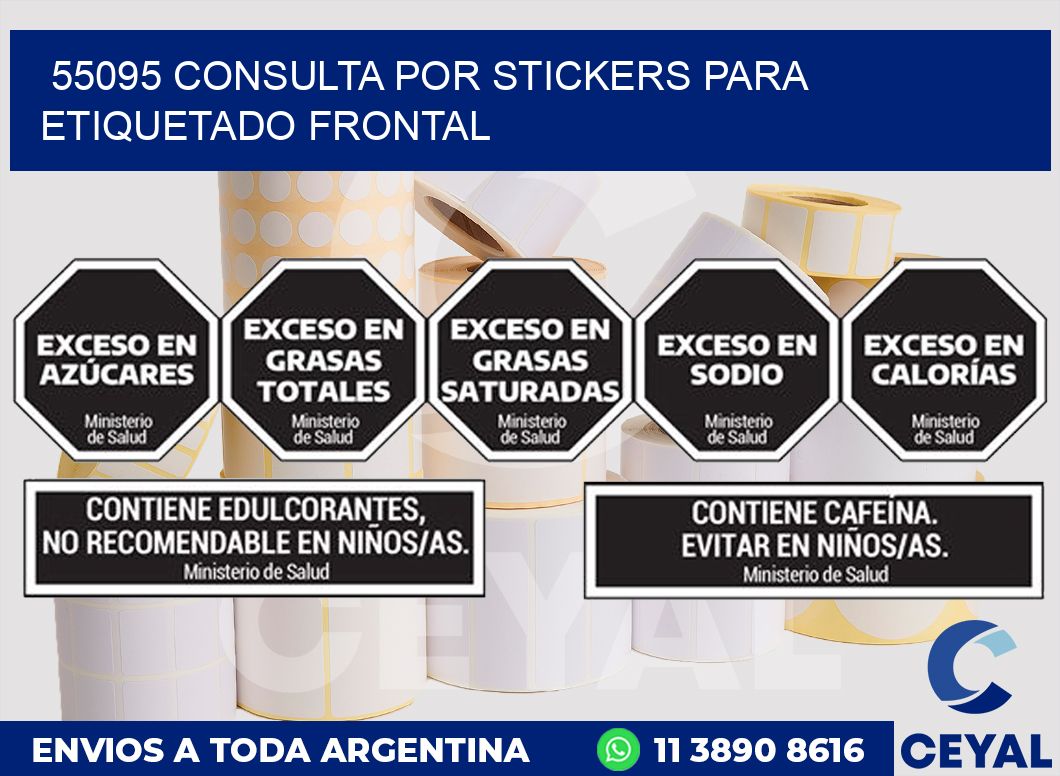 55095 CONSULTA POR STICKERS PARA ETIQUETADO FRONTAL