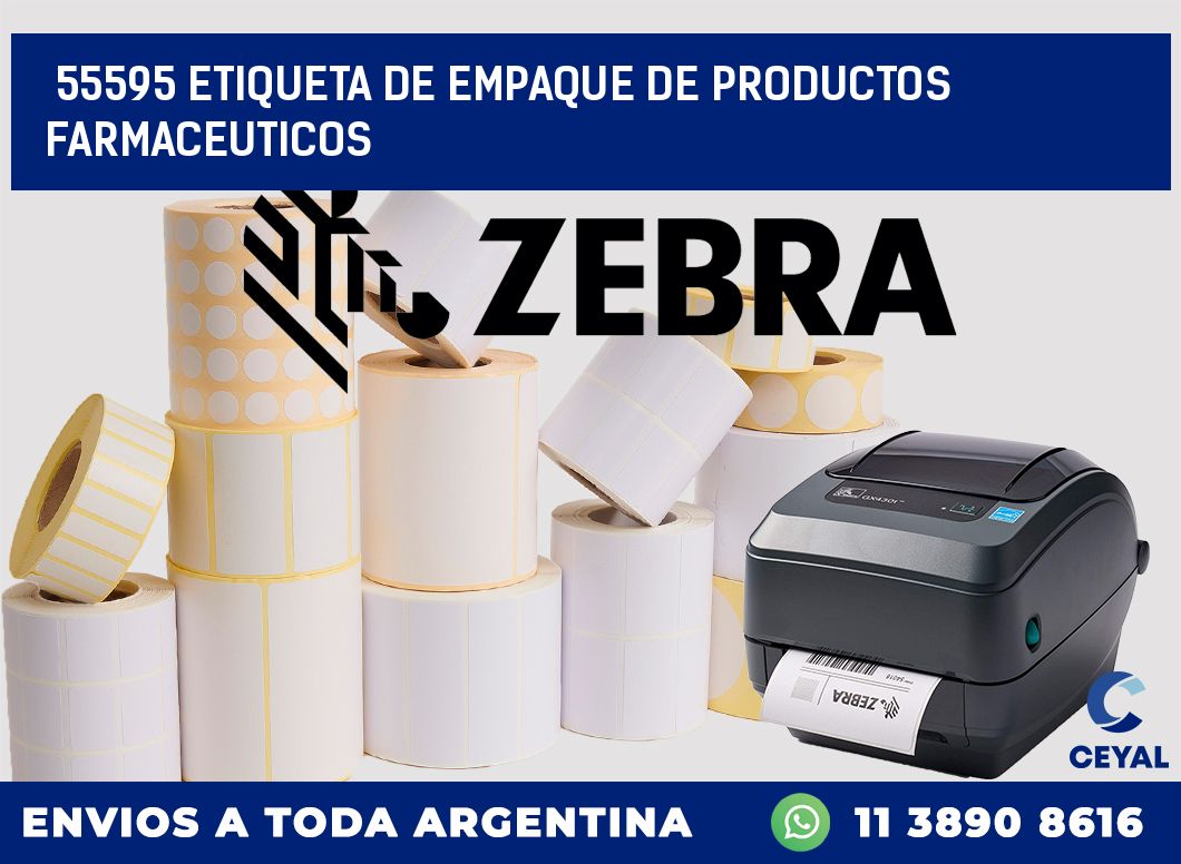 55595 ETIQUETA DE EMPAQUE DE PRODUCTOS FARMACEUTICOS