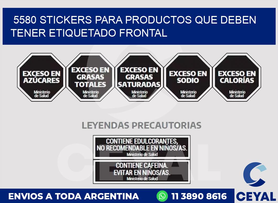 5580 STICKERS PARA PRODUCTOS QUE DEBEN TENER ETIQUETADO FRONTAL