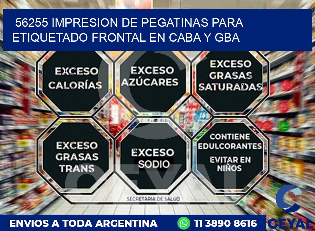 56255 IMPRESION DE PEGATINAS PARA ETIQUETADO FRONTAL EN CABA Y GBA