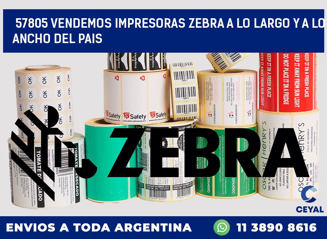 57805 VENDEMOS IMPRESORAS ZEBRA A LO LARGO Y A LO ANCHO DEL PAIS