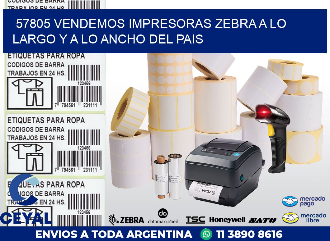 57805 VENDEMOS IMPRESORAS ZEBRA A LO LARGO Y A LO ANCHO DEL PAIS