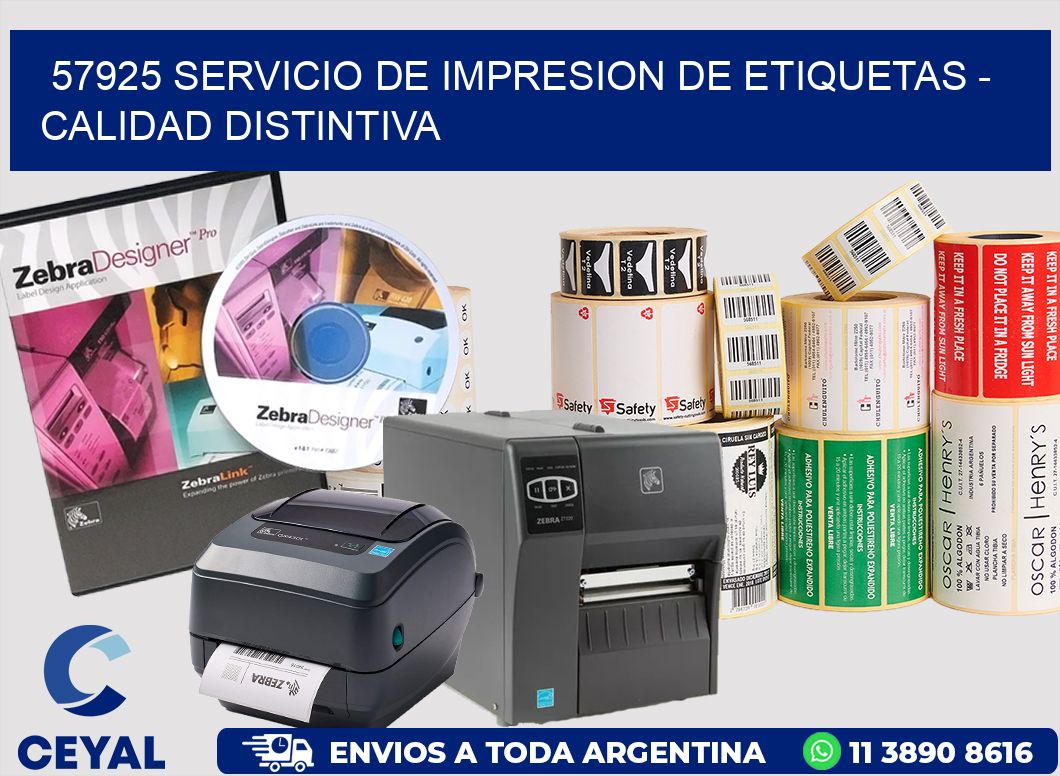 57925 SERVICIO DE IMPRESION DE ETIQUETAS - CALIDAD DISTINTIVA