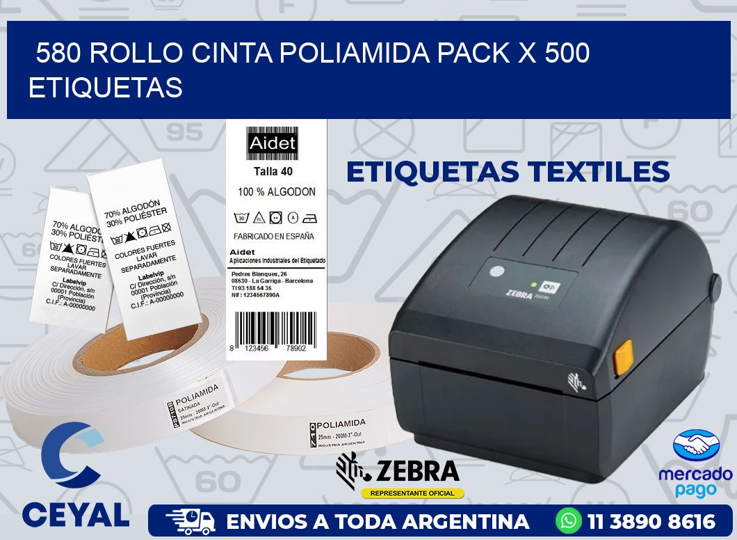 580 ROLLO CINTA POLIAMIDA PACK X 500 ETIQUETAS