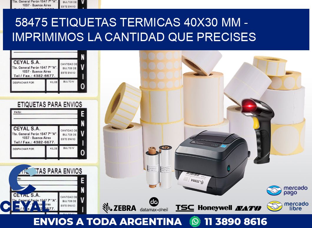 58475 ETIQUETAS TERMICAS 40X30 MM - IMPRIMIMOS LA CANTIDAD QUE PRECISES