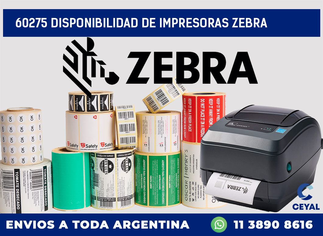 60275 DISPONIBILIDAD DE IMPRESORAS ZEBRA