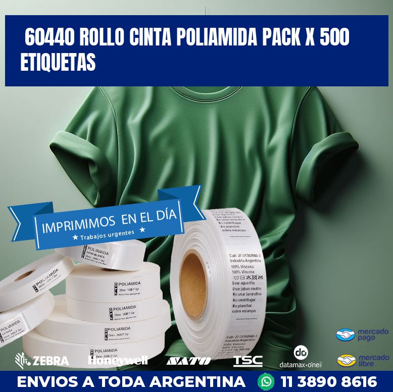 60440 ROLLO CINTA POLIAMIDA PACK X 500 ETIQUETAS