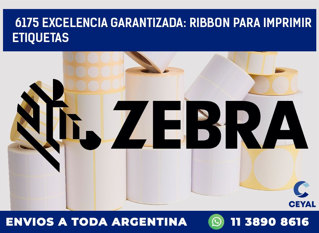 6175 EXCELENCIA GARANTIZADA: RIBBON PARA IMPRIMIR ETIQUETAS