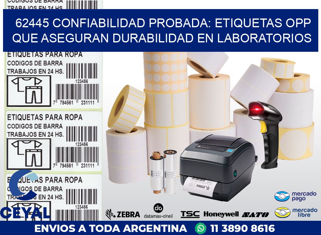 62445 CONFIABILIDAD PROBADA: ETIQUETAS OPP QUE ASEGURAN DURABILIDAD EN LABORATORIOS