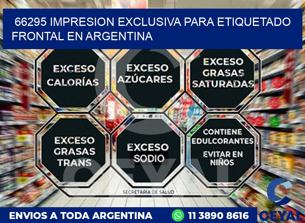 66295 IMPRESION EXCLUSIVA PARA ETIQUETADO FRONTAL EN ARGENTINA