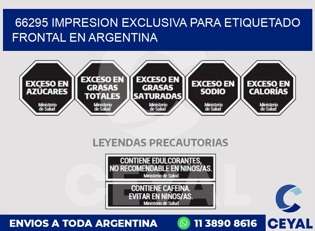 66295 IMPRESION EXCLUSIVA PARA ETIQUETADO FRONTAL EN ARGENTINA
