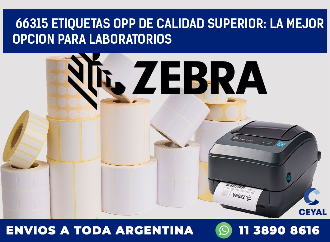 66315 ETIQUETAS OPP DE CALIDAD SUPERIOR: LA MEJOR OPCION PARA LABORATORIOS