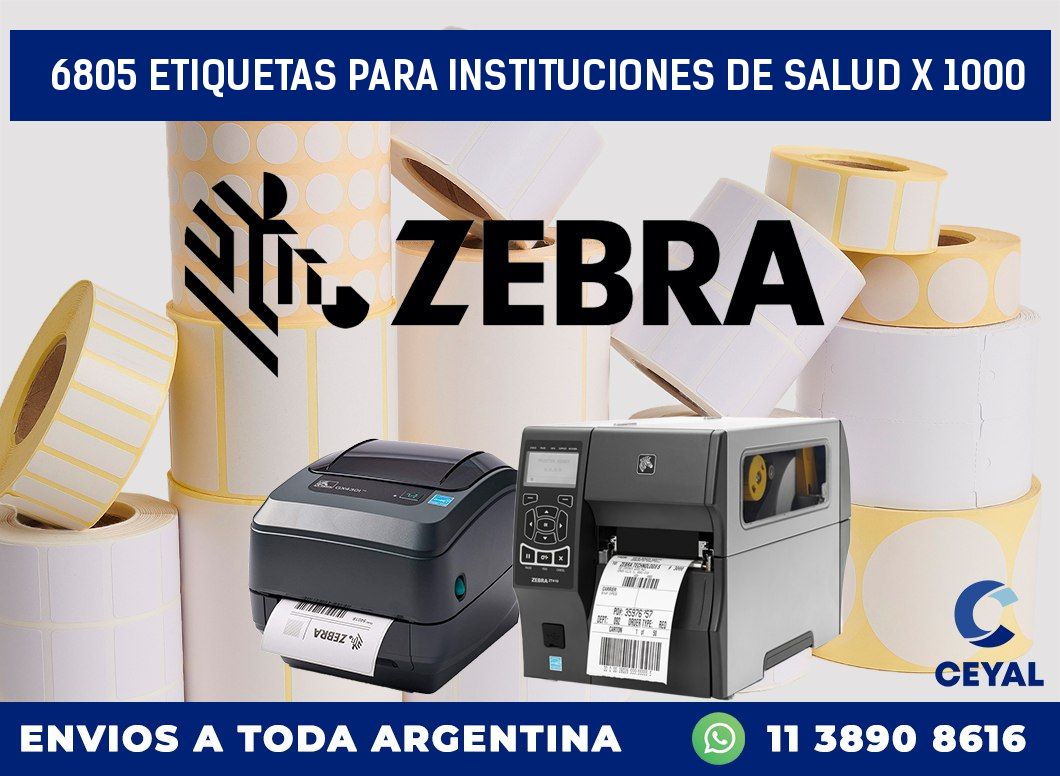 6805 ETIQUETAS PARA INSTITUCIONES DE SALUD X 1000