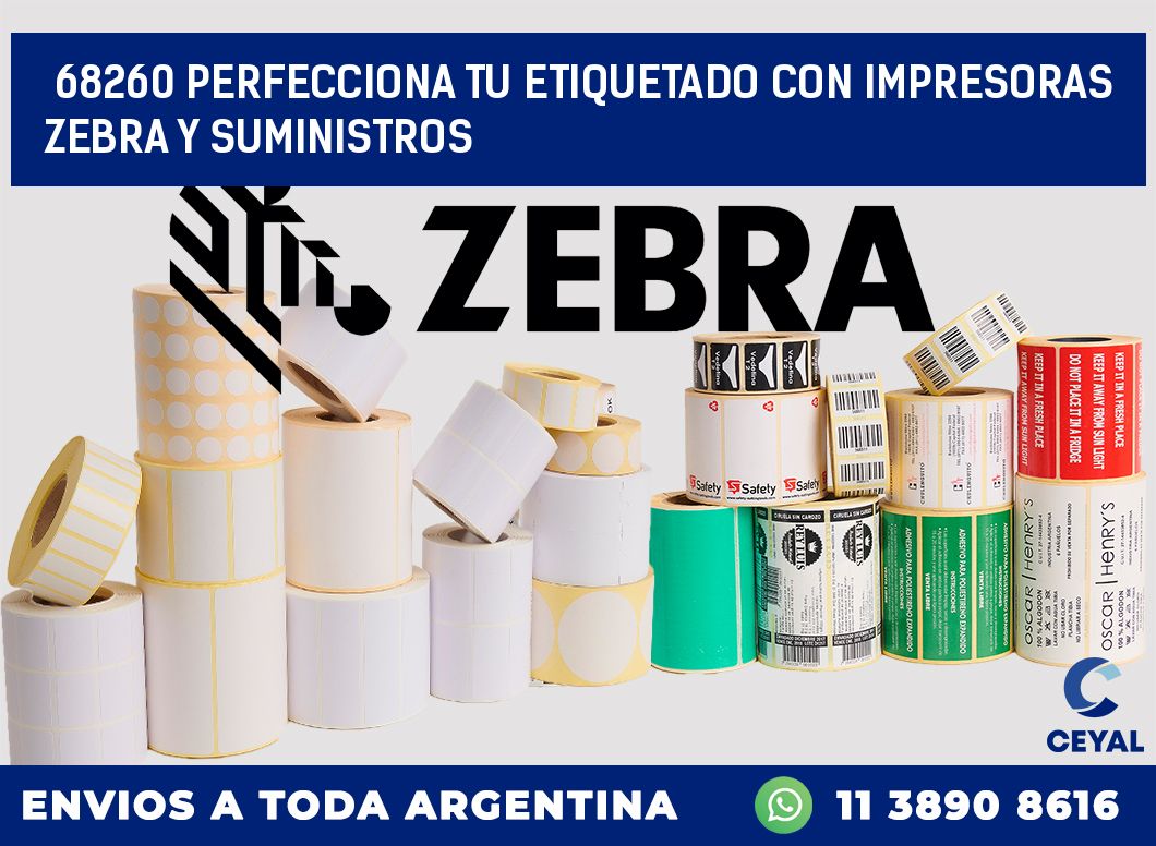 68260 PERFECCIONA TU ETIQUETADO CON IMPRESORAS ZEBRA Y SUMINISTROS