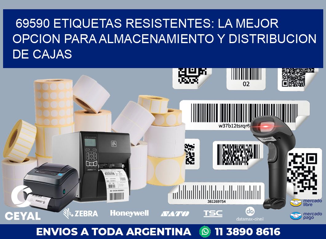 69590 ETIQUETAS RESISTENTES: LA MEJOR OPCION PARA ALMACENAMIENTO Y DISTRIBUCION DE CAJAS