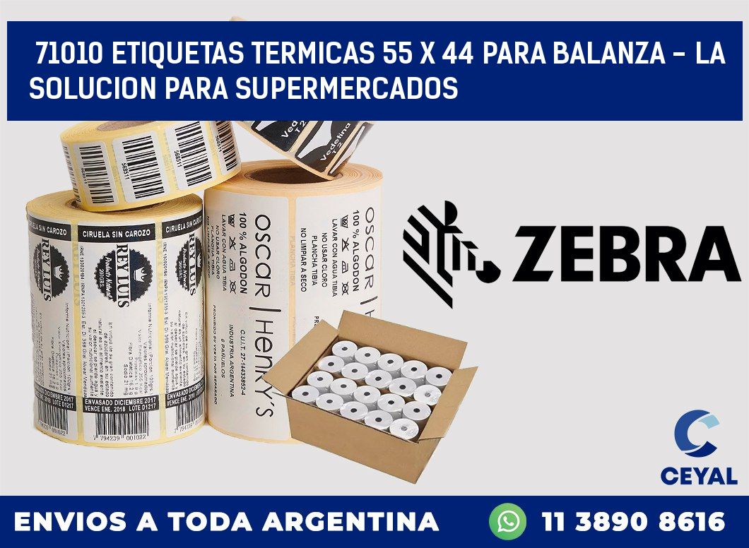71010 ETIQUETAS TERMICAS 55 X 44 PARA BALANZA - LA SOLUCION PARA SUPERMERCADOS