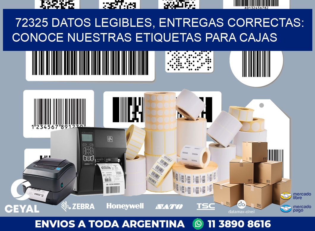 72325 DATOS LEGIBLES, ENTREGAS CORRECTAS: CONOCE NUESTRAS ETIQUETAS PARA CAJAS