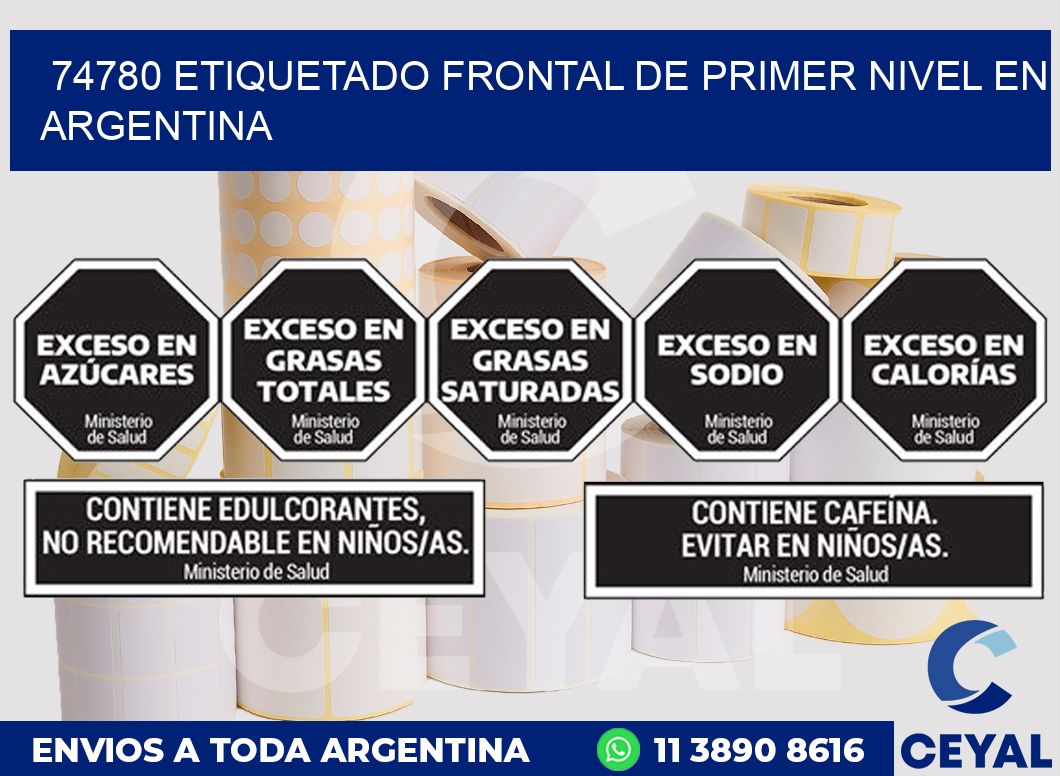 74780 ETIQUETADO FRONTAL DE PRIMER NIVEL EN ARGENTINA