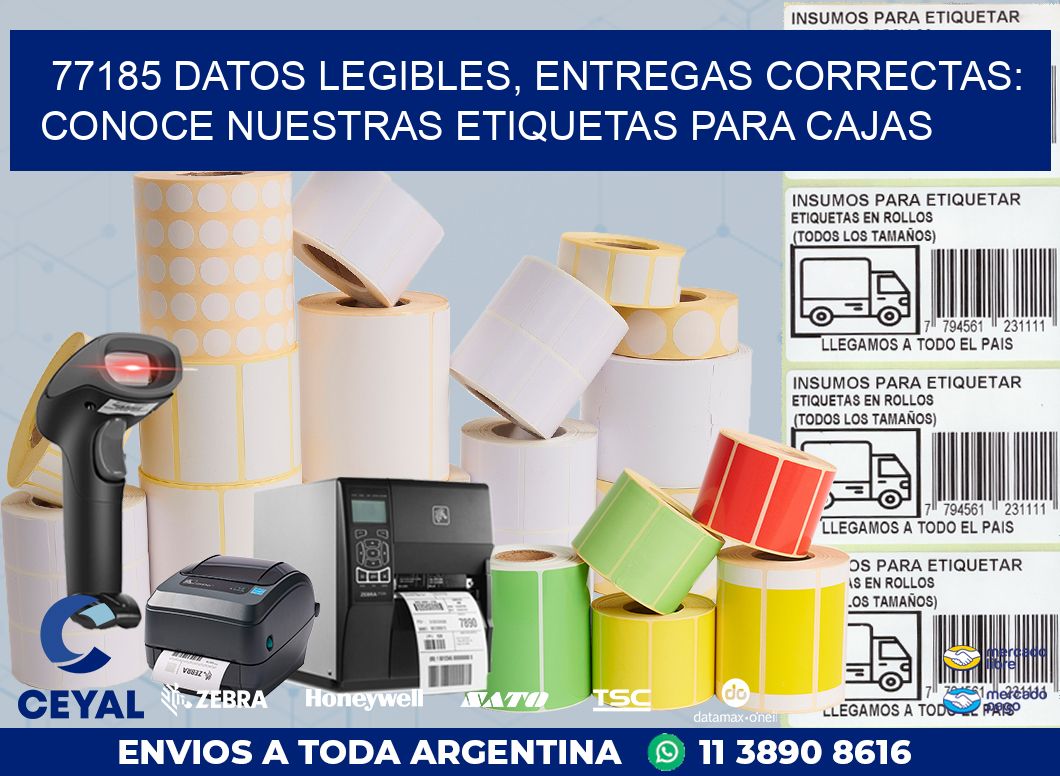 77185 DATOS LEGIBLES, ENTREGAS CORRECTAS: CONOCE NUESTRAS ETIQUETAS PARA CAJAS