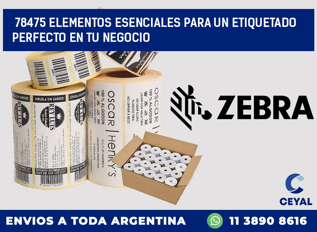 78475 ELEMENTOS ESENCIALES PARA UN ETIQUETADO PERFECTO EN TU NEGOCIO