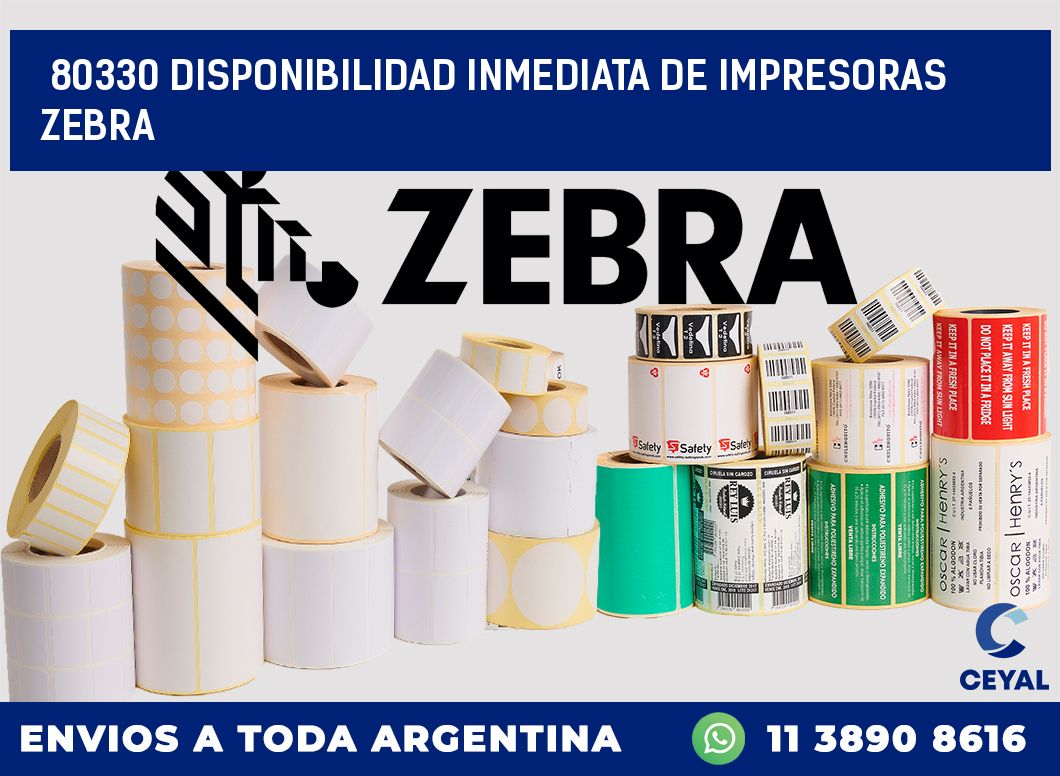 80330 DISPONIBILIDAD INMEDIATA DE IMPRESORAS ZEBRA
