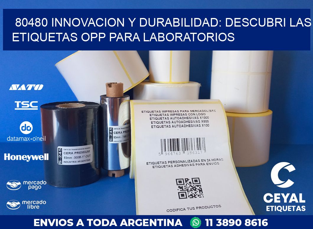 80480 INNOVACION Y DURABILIDAD: DESCUBRI LAS ETIQUETAS OPP PARA LABORATORIOS