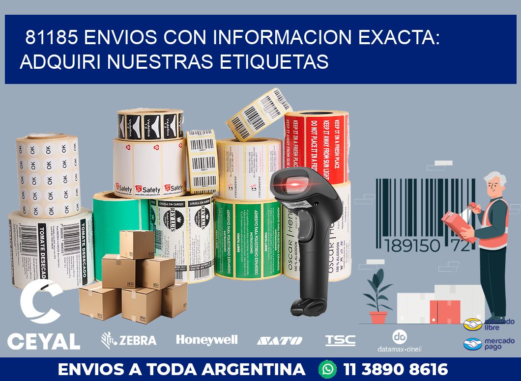 81185 ENVIOS CON INFORMACION EXACTA: ADQUIRI NUESTRAS ETIQUETAS