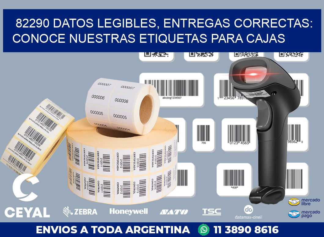 82290 DATOS LEGIBLES, ENTREGAS CORRECTAS: CONOCE NUESTRAS ETIQUETAS PARA CAJAS