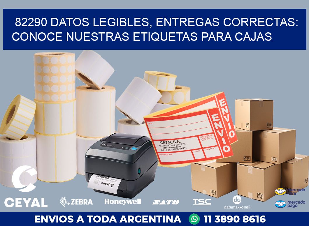 82290 DATOS LEGIBLES, ENTREGAS CORRECTAS: CONOCE NUESTRAS ETIQUETAS PARA CAJAS