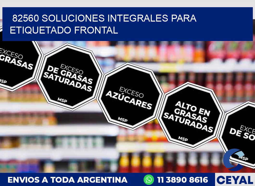 82560 SOLUCIONES INTEGRALES PARA ETIQUETADO FRONTAL