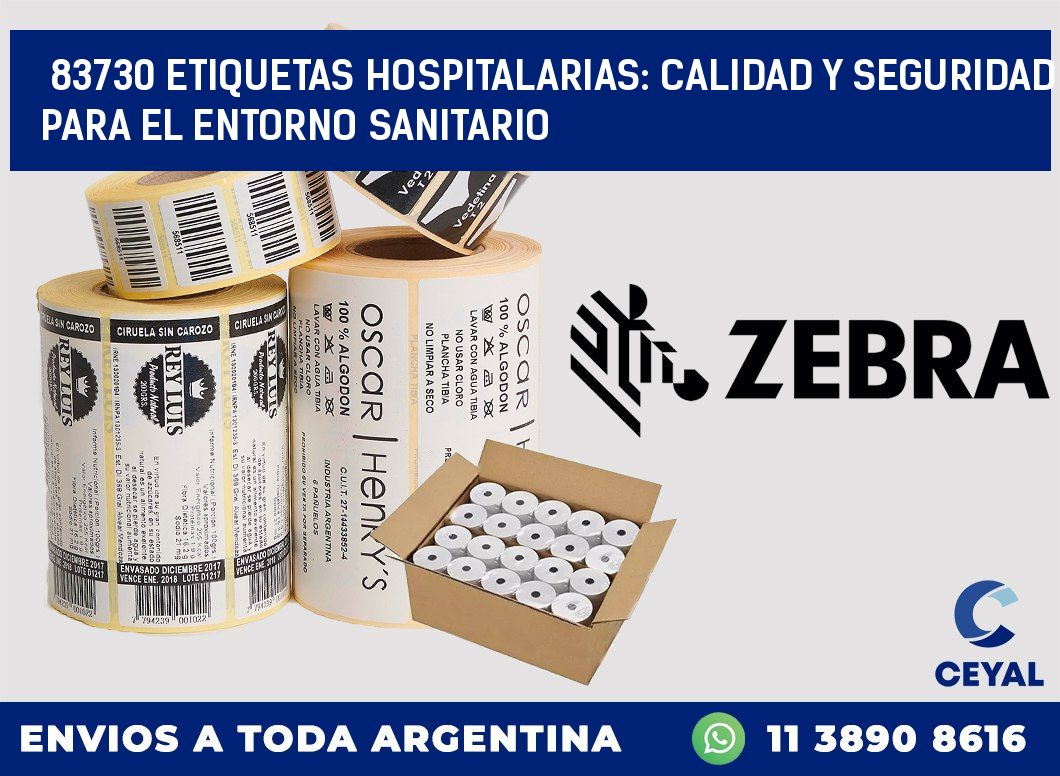 83730 ETIQUETAS HOSPITALARIAS: CALIDAD Y SEGURIDAD PARA EL ENTORNO SANITARIO