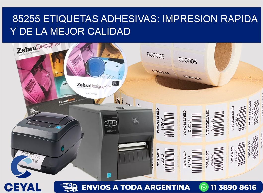 85255 ETIQUETAS ADHESIVAS: IMPRESION RAPIDA Y DE LA MEJOR CALIDAD