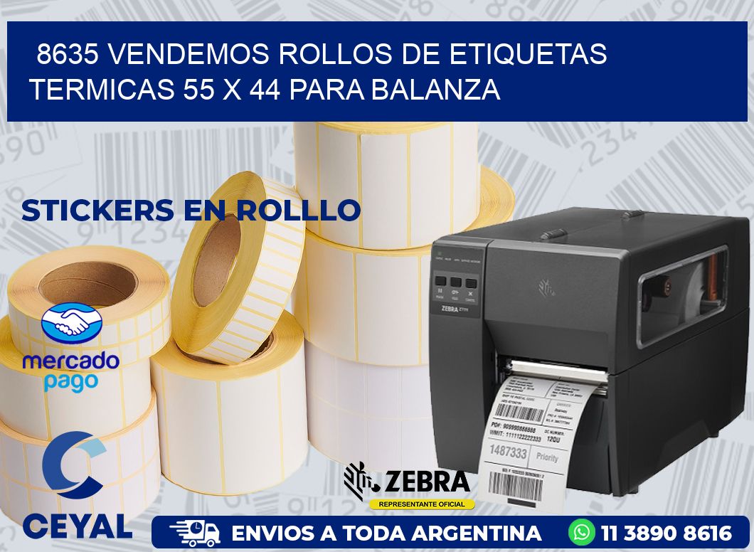 8635 VENDEMOS ROLLOS DE ETIQUETAS TERMICAS 55 X 44 PARA BALANZA