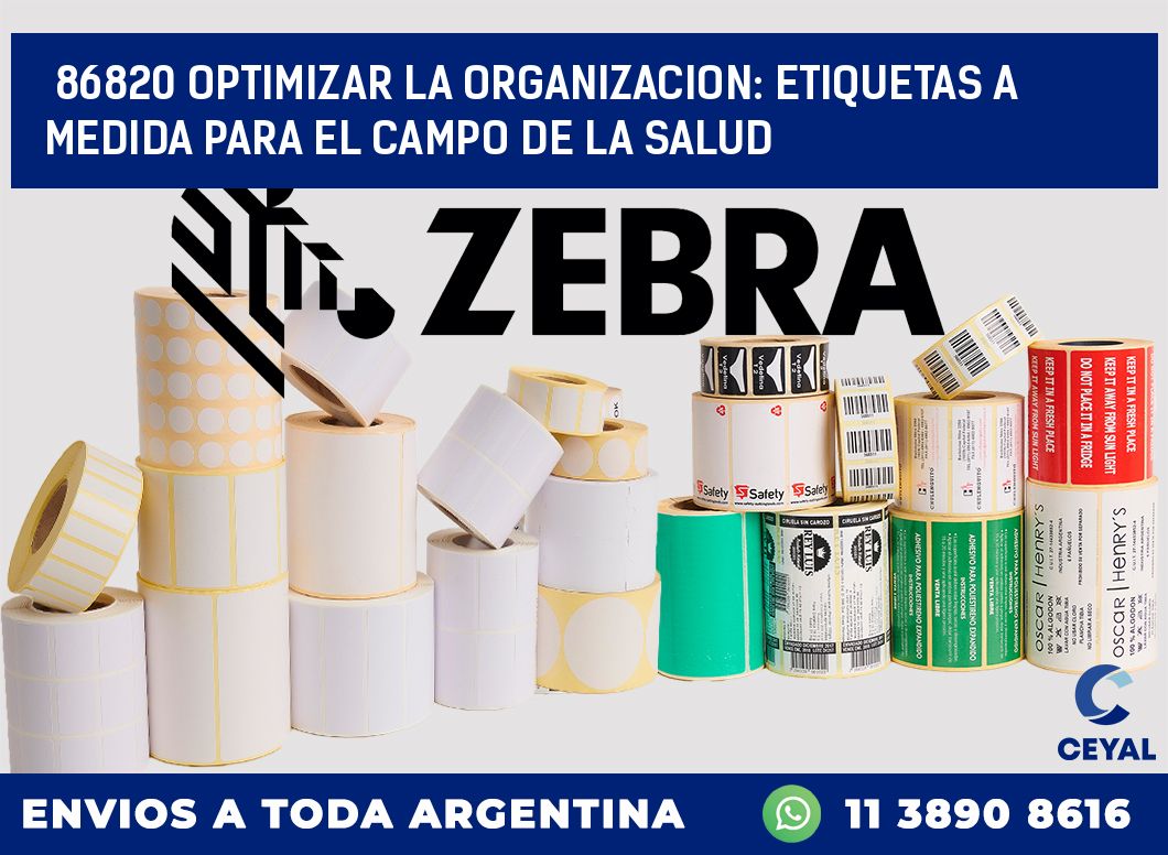 86820 OPTIMIZAR LA ORGANIZACION: ETIQUETAS A MEDIDA PARA EL CAMPO DE LA SALUD