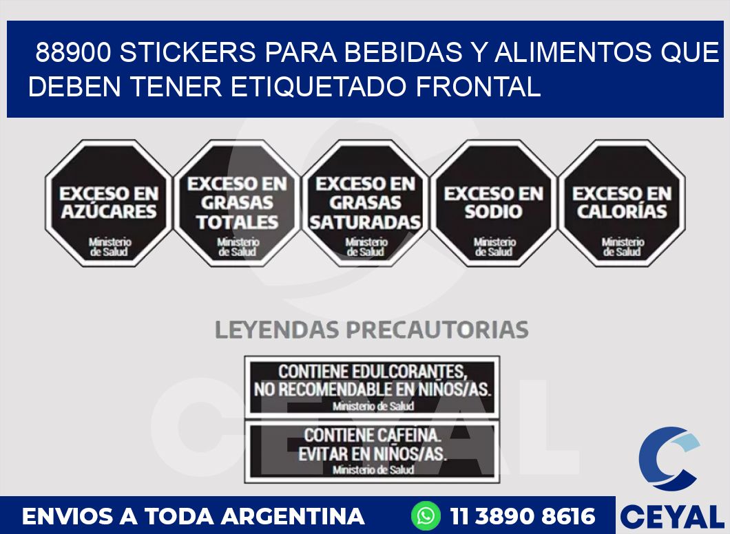 88900 STICKERS PARA BEBIDAS Y ALIMENTOS QUE DEBEN TENER ETIQUETADO FRONTAL
